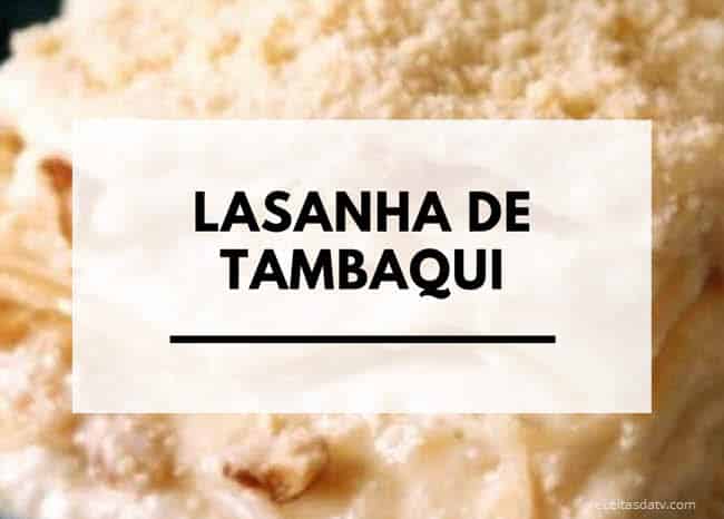 Lasanha de tambaqui