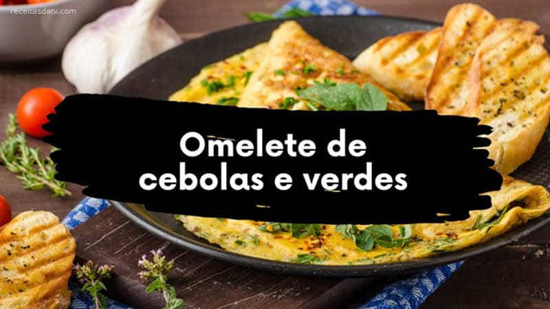 Receita de omelete de cebolas e verdes