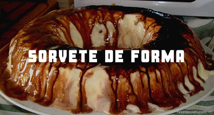 receitas da tv de Sorvete de Forma