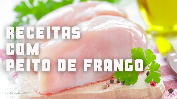 Receitas da TV com peito de frango