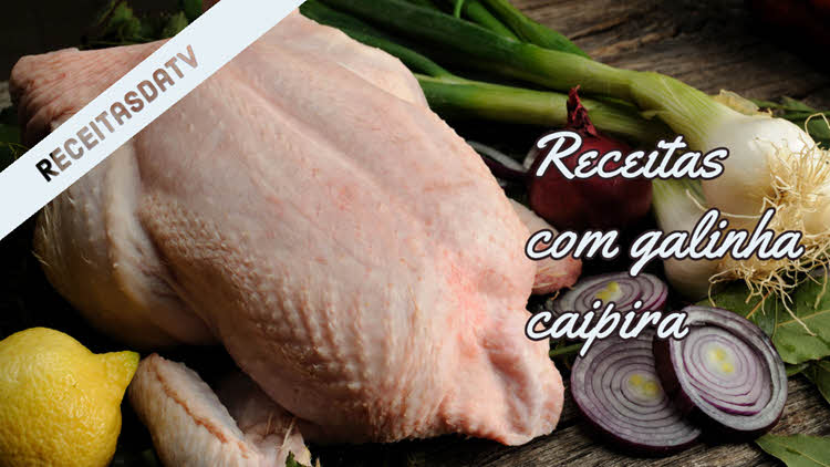 Receitas da TV com galinha caipira, frango