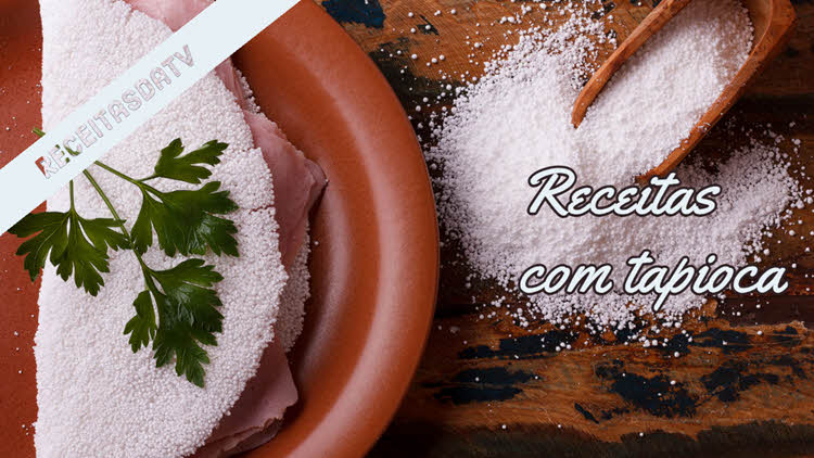 Receitas da TV com tapioca