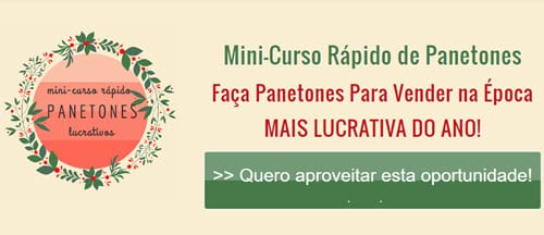 Como fazer panetone caseiro para o Natal