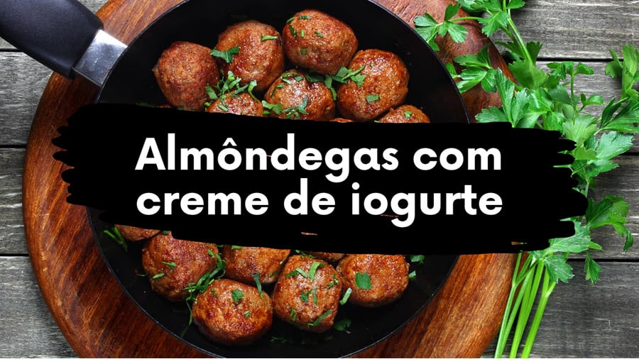 Almôndegas com Creme de Iogurte