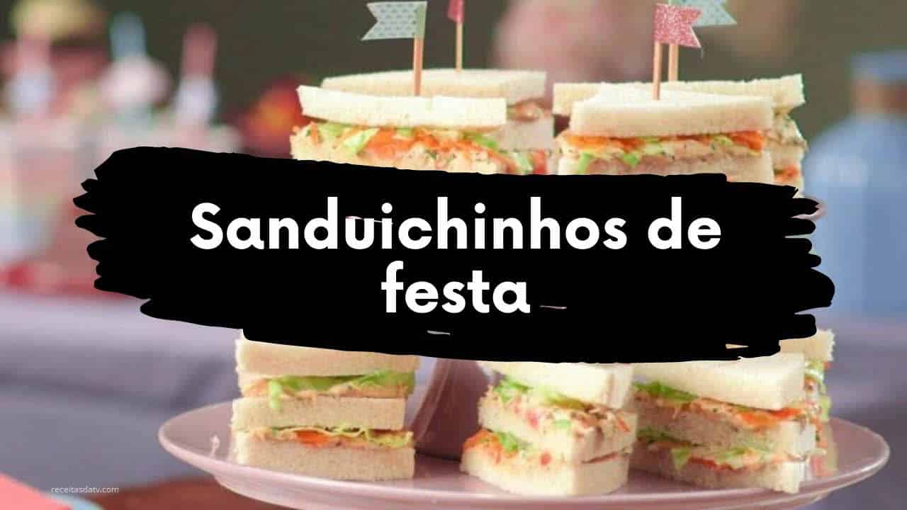 Receitas de sanduichinhos de festa com pão de forma